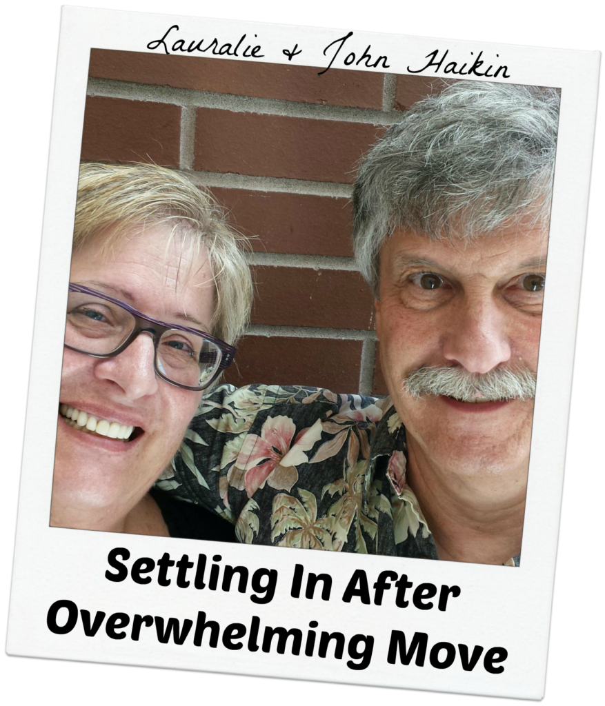 Lauralie & John Haikin - Settling In After Overwhelming Move